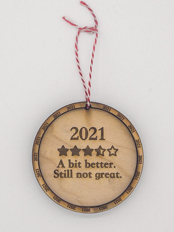 2021 “A bit better not great” Christmas ornament
