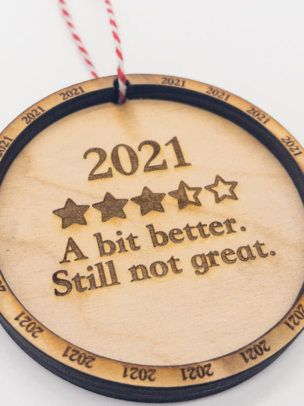 2021 “A bit better not great” Christmas ornament